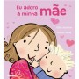 Eu Adoro a Minha Mãe